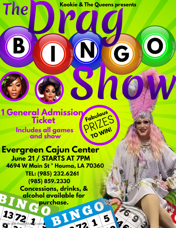 General Admission Ticket June 21 Drag Bingo Show at Evergreen Cajun Center