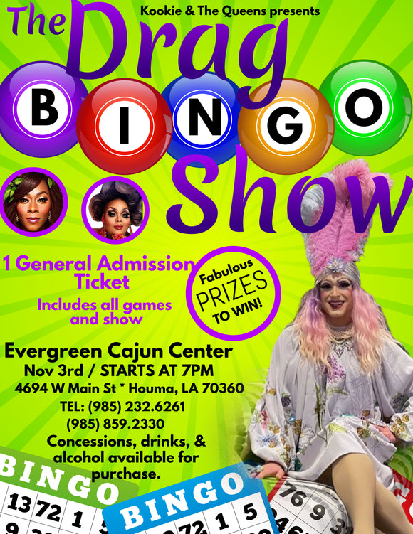 General Admission Ticket November 3 Drag Bingo Show at Evergreen Cajun Center