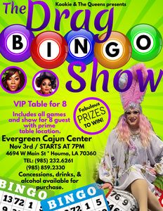 VIP Table for 8 November 3 Drag Bingo Show at Evergreen Cajun Center